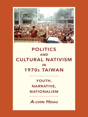 cover image of Politics and Cultural Nativism in 1970s Taiwan